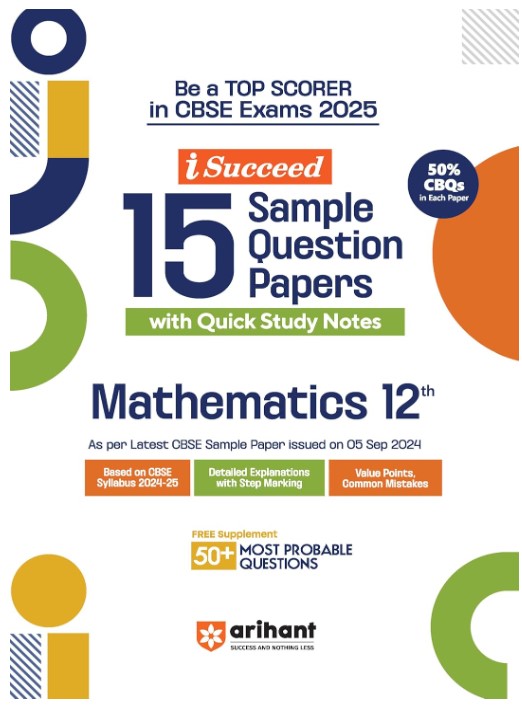 Arihant I Succeed 15 Sample Question Papers for Mathematics Class 12th 